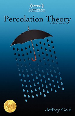 Percolation Theory: A Play in One Act - Gold, Jeffrey