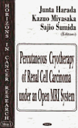 Percutaneous Cryotherapy of Renal Cell Carcinoma Under an Open MRI System