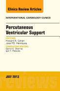 Percutaneous Ventricular Support, an Issue of Interventional Cardiology Clinics: Volume 2-3