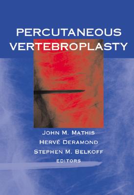 Percutaneous Vertebroplasty - Mathis, John M, and Deramond, Herve (Editor), and Belkoff, Stephen M (Editor)