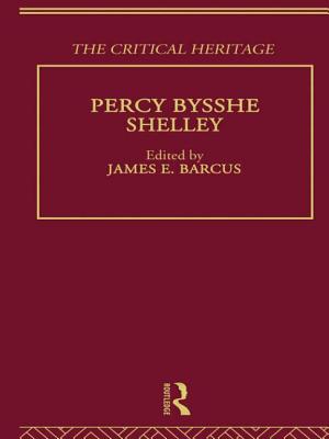 Percy Bysshe Shelley: The Critical Heritage - Barcus, James E. (Editor)