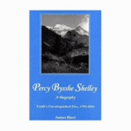 Percy Bysshe Shelley: Youth's Unextinguished Fire (1792-1816)