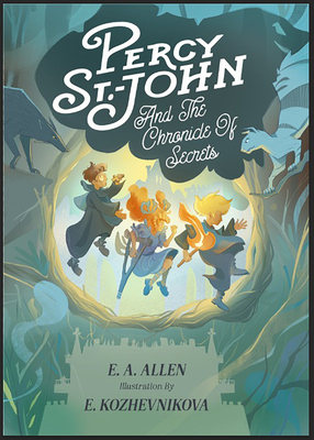 Percy St. John and the Chronicle of Secrets: Illustrated Edition - Allen, E A