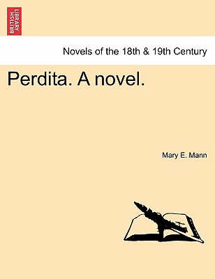 Perdita. a Novel. Vol. II. - Mann, Mary E