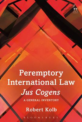 Peremptory International Law - Jus Cogens: A General Inventory - Kolb, Robert