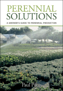 Perennial Solutions: A Grower's Guide to Perennial Production