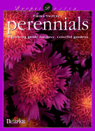 Perennials: A Growing Guide for Easy, Colorful Gardens - Sweeney, Emma