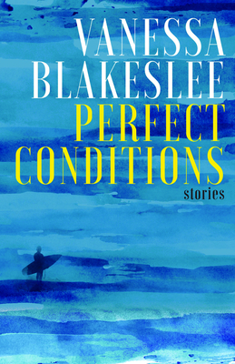 Perfect Conditions - Blakeslee, Vanessa