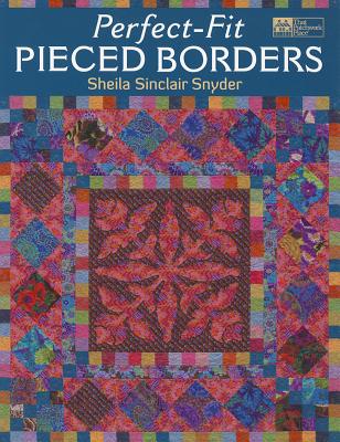 Perfect-Fit Pieced Borders - Snyder, Sheila Sinclair