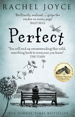 Perfect: From the bestselling author of The Unlikely Pilgrimage of Harold Fry - Joyce, Rachel