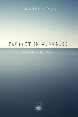 Perfect in Weakness - Heber-Percy, Colin