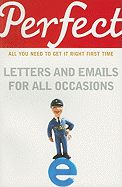 Perfect Letters and Emails for All Occasions