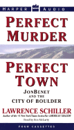 Perfect Murder, Perfect Town - Schiller, Lawrence, and McLarty, Ron (Read by)