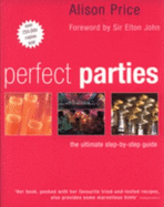 Perfect Parties: The Ultimate Step-By-Step Guide