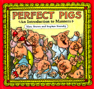 Perfect Pigs: An Introduction to Manners - Brown, Marc Tolon