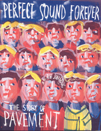 Perfect Sound Forever: The Story of Pavement