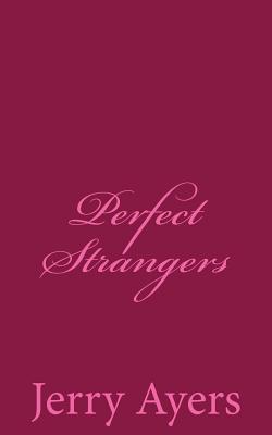 Perfect Strangers - Ayers, Jerry