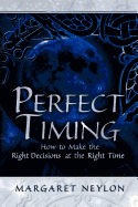 Perfect Timing: How to Make the Right Decisions at the Right Time