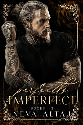 PERFECTLY IMPERFECT Mafia Collection 1: Painted Scars, Broken Whispers and Hidden Truths - Altaj, Neva