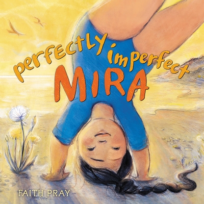 Perfectly Imperfect Mira - Pray, Faith