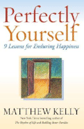 Perfectly Yourself: 9 Lessons for Enduring Happiness