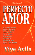 Perfecto Amor: Perfect Love