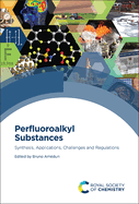 Perfluoroalkyl Substances: Synthesis, Applications, Challenges and Regulations