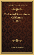 Perforated Stones from California (1887)
