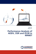 Performance Analysis of Aodv, Dsr and Olsr in Manet