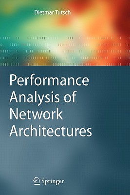 Performance Analysis of Network Architectures - Tutsch, Dietmar