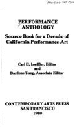 Performance Anthology: Source Book for a Decade of California Performance Art - Tong, Darlene (Editor), and Loeffler, Carl E. (Editor), and Kaprow, Allan (Designer)