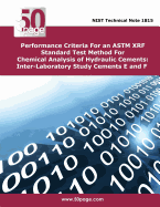 Performance Criteria for an ASTM Xrf Standard Test Method for Chemical Analysis of Hydraulic Cements: Inter-Laboratory Study Cements E and F