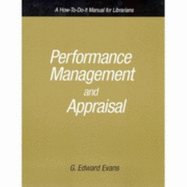 Performance Management and Appraisal: A How-To-Do-It Manual for Librarians - Evans, G Edward