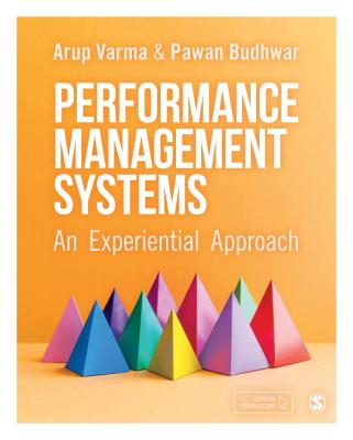 Performance Management Systems: An Experiential Approach - Varma, Arup (Editor), and Budhwar, Pawan (Editor)