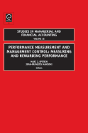 Performance Measurement and Management Control: Measuring and Rewarding Performance