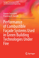 Performance of Combustible Faade Systems Used in Green Building Technologies Under Fire