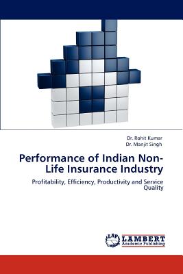 Performance of Indian Non-Life Insurance Industry - Singh, Manjit, and Kumar, Rohit, Dr.