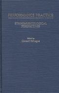 Performance Practice: Ethnomusicological Perspectives