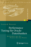 Performance Tuning Fr Oracle-Datenbanken: Methoden Aus Der PRAXIS Fr Die PRAXIS