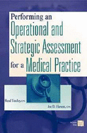 Performing an Operational and Strategic Assessment for a Medical Practice - Tinsley, Reed, and Havens, Joe D