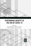 Performing Identity in the Era of Covid-19