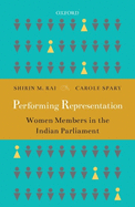 Performing Representation: Women Members in the Indian Parliament