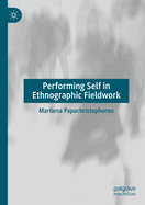 Performing Self in Ethnographic Fieldwork