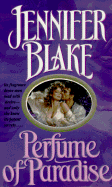 Perfume of Paradise - Blake, Jennifer