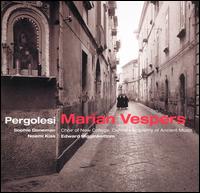 Pergolesi: Marian Vespers - Academy of Ancient Music; Alison McGillivray (cello); Alistair Ross (continuo organ); Edward Higginbottom (organ);...