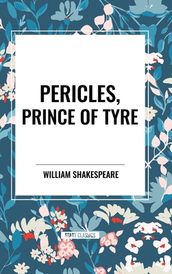 Pericles, Prince of Tyre - Shakespeare, William