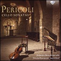 Pericoli: Cello Sonatas - Federico Bracalente (cello); Nicola Procaccini (harpsichord)