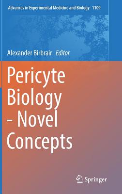 Pericyte Biology - Novel Concepts - Birbrair, Alexander (Editor)