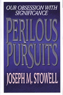 Perilous Pursuits