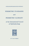 Perimetric Standards and Perimetric Glossary: Of the International Council of Ophthalmology